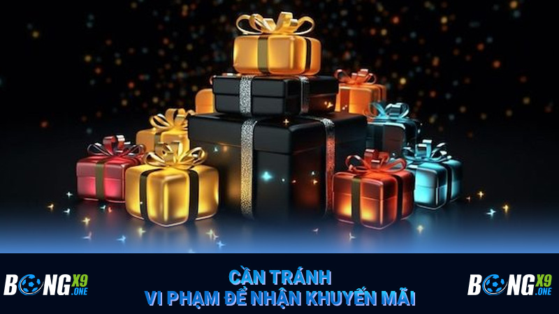 Cần tránh vi phạm để nhận khuyến mãi