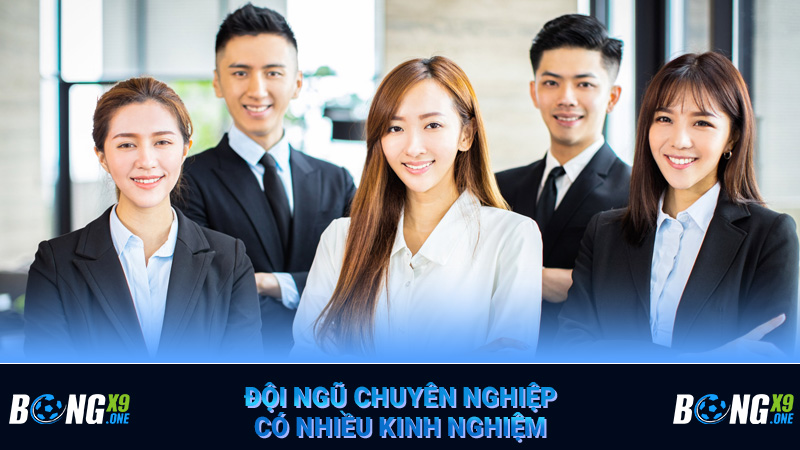 Đội ngũ chuyên nghiệp có nhiều kinh nghiệm