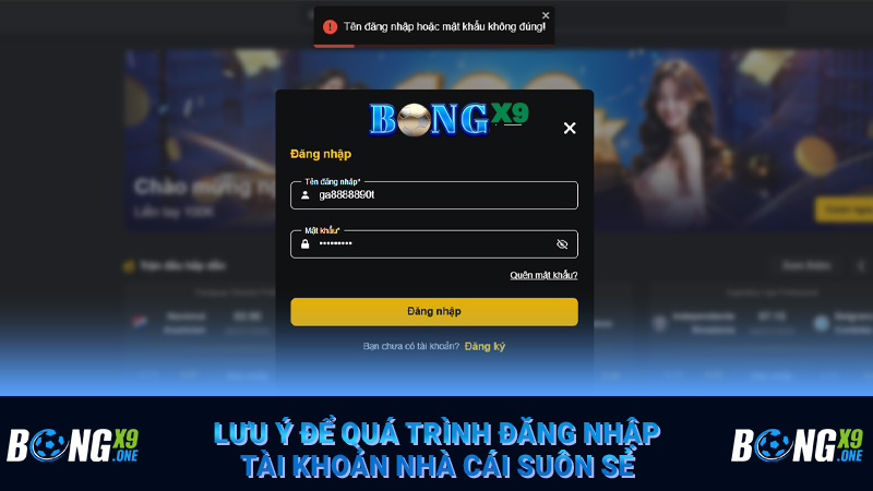 Lưu ý để quá trình đăng nhập tài khoản nhà cái suôn sẻ