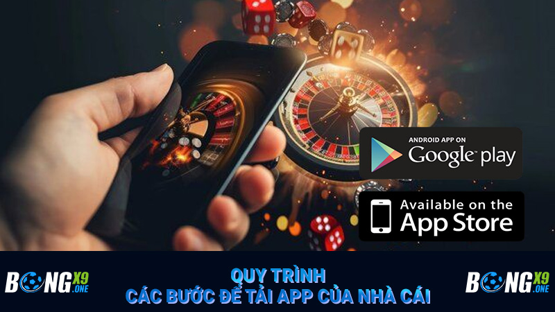 Quy trình các bước để tải app của nhà cái