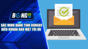 Xác minh danh tính Bongx9